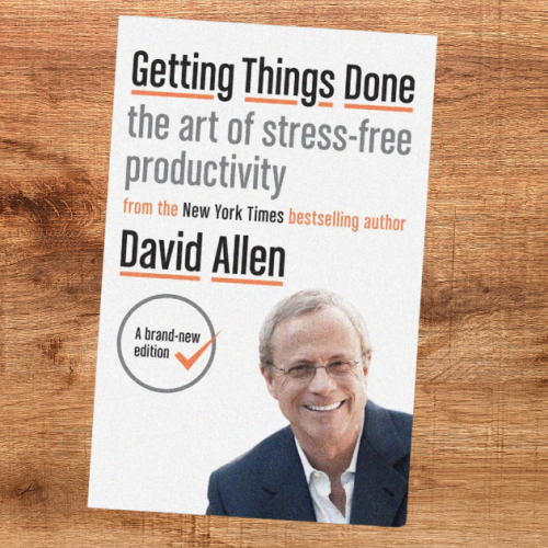 Getting Things Done Review: David Allen’s Productivity Guide