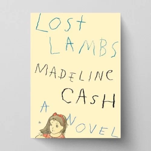 Madeline Cash's Lost Lambs: A Novel You Can’t Ignore